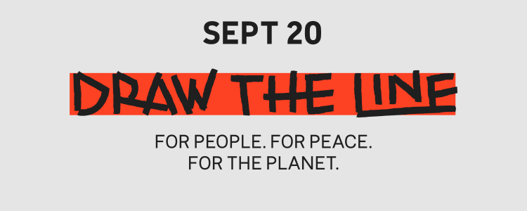 A simple gray, red, and black graphic. The text reads: Sept. 20. Draw the Line. For people For peace. For the planet.