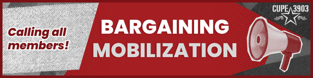 A red and gray banner graphic with the CUPE 3903 logo and an image of a megaphone. The text reads: Calling all members! Bargaining Mobilization.