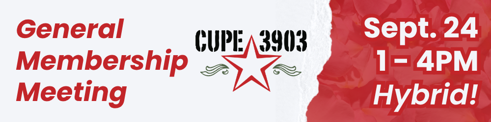 A white and red collage-style graphic with the CUPE 3903 logo and petal imagery. The text reads: General Membership Meeting. Sept. 24. 1 - 4PM. Hybrid!